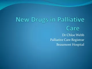 New Drugs in Palliative Care