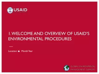 1. Welcome and overview of usaid’s environmental procedures