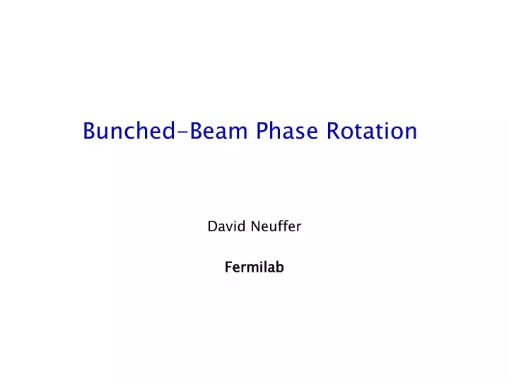 bunched beam phase rotation