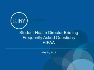 Student Health Director Briefing Frequently Asked Questions  HIPAA