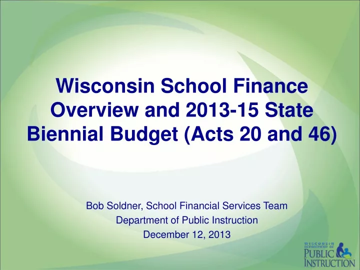 wisconsin school finance overview and 2013 15 state biennial budget acts 20 and 46