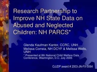 Research Partnership to Improve NH State Data on Abused and Neglected Children: NH PARCS*