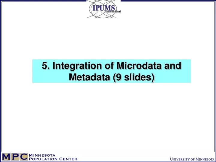 5 integration of microdata and metadata 9 slides