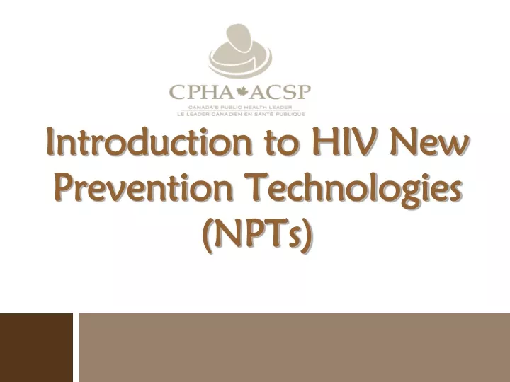 introduction to hiv new prevention technologies npts