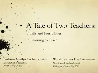 A Tale of Two Teachers: Pitfalls and Possibilities  in Learning to Teach