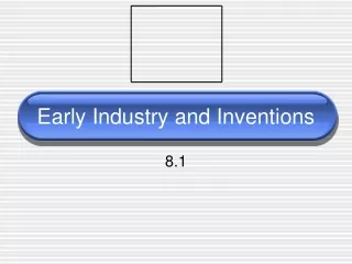 Early Industry and Inventions