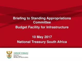 Briefing to Standing Appropriations Committee Budget Facility for Infrastructure 10 May 2017