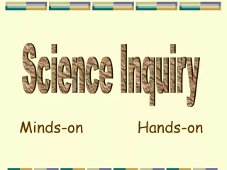 Minds-on			 Hands-on