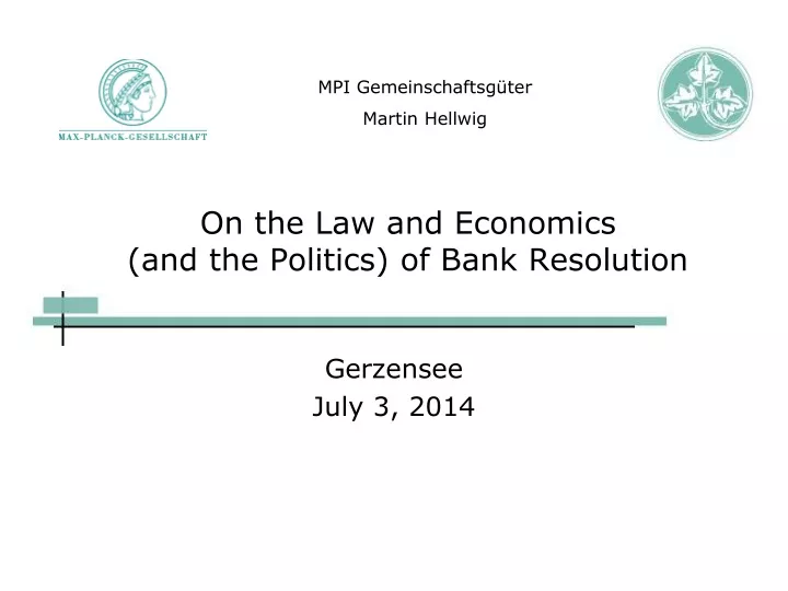 on the law and economics and the politics of bank resolution