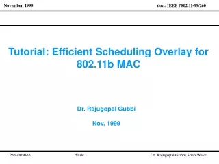 Tutorial: Efficient Scheduling Overlay for 802.11b MAC