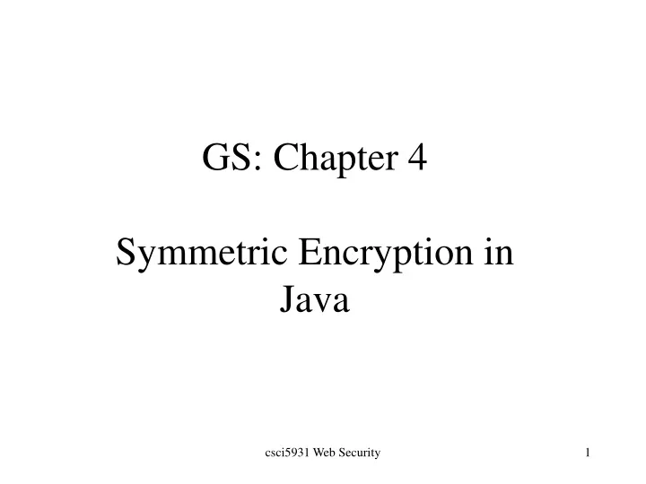 gs chapter 4 symmetric encryption in java