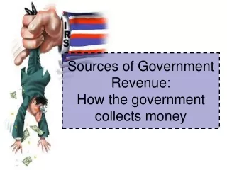 Sources of Government Revenue: How the government collects money