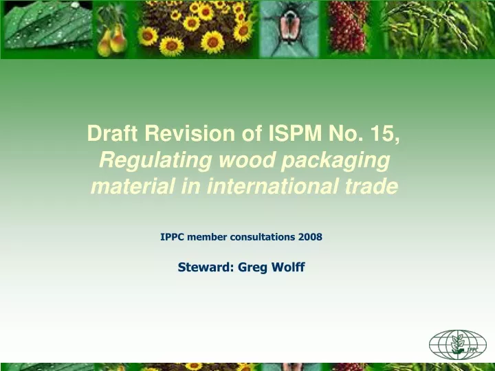 draft revision of ispm no 15 regulating wood packaging material in international trade