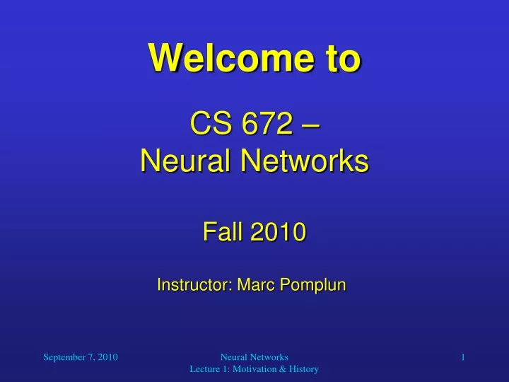 welcome to cs 672 neural networks fall 2010