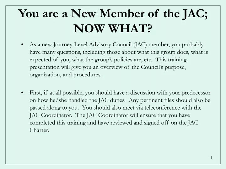 you are a new member of the jac now what