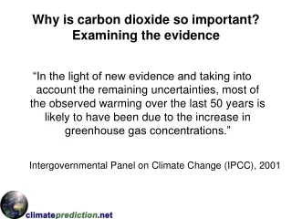 Why is carbon dioxide so important? Examining the evidence