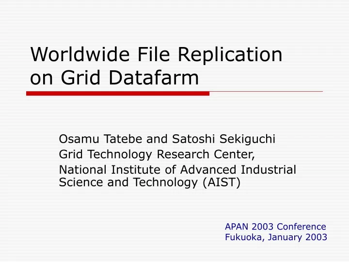 worldwide file replication on grid datafarm