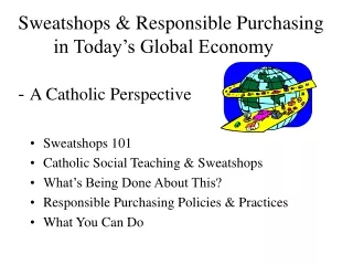 Sweatshops &amp; Responsible Purchasing 	in Today’s Global Economy -  A Catholic Perspective
