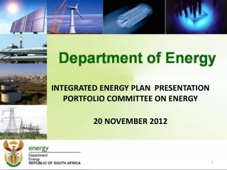 INTEGRATED ENERGY PLAN  PRESENTATION  PORTFOLIO COMMITTEE ON ENERGY 20 NOVEMBER 2012