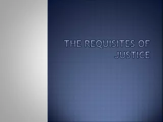 The requisites of Justice