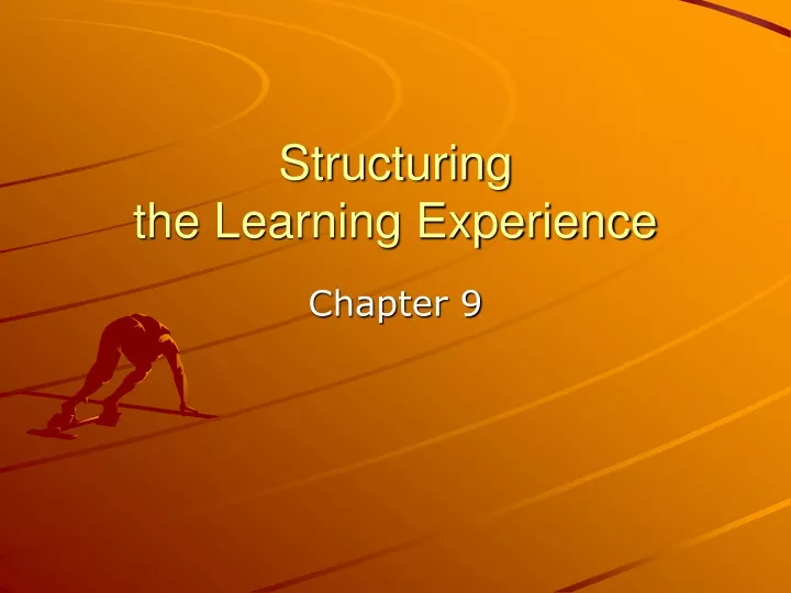 structuring the learning experience