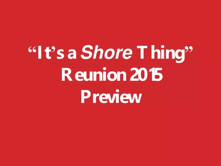 it s a shore thing reunion 2015 preview