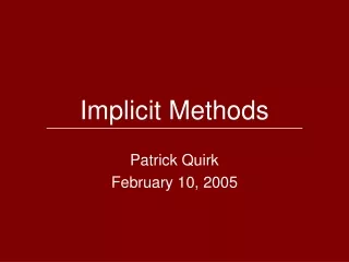 Implicit Methods
