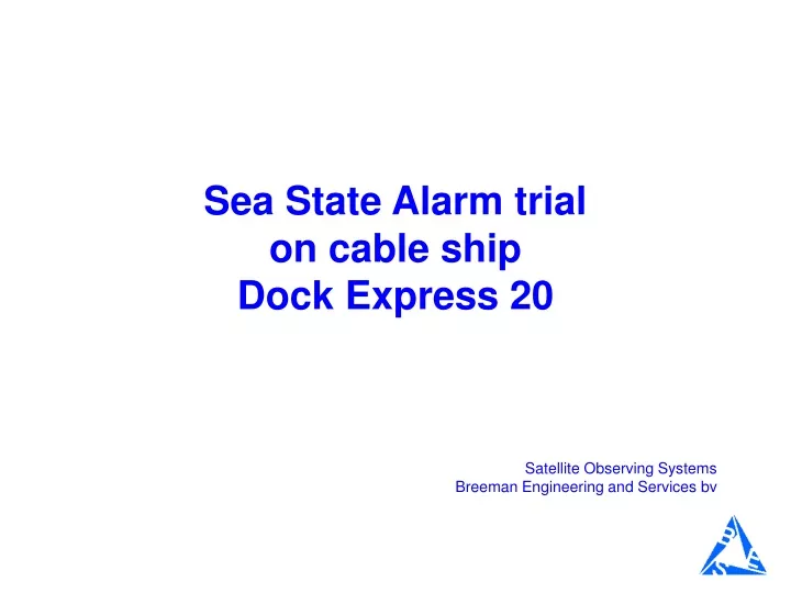 sea state alarm trial on cable ship dock express