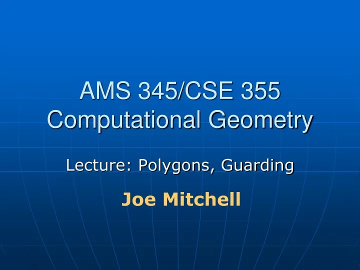 ams 345 cse 355 computational geometry