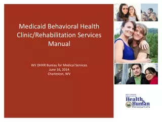 Medicaid Behavioral Health Clinic/Rehabilitation Services Manual
