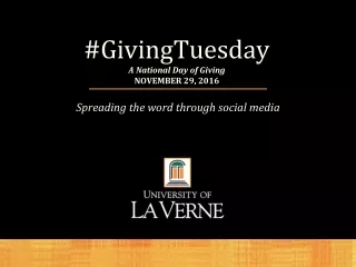 #GivingTuesday A National Day of Giving NOVEMBER 29, 2016