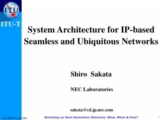 System Architecture for IP-based Seamless and Ubiquitous Networks