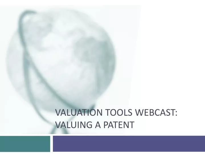 valuation tools webcast valuing a patent