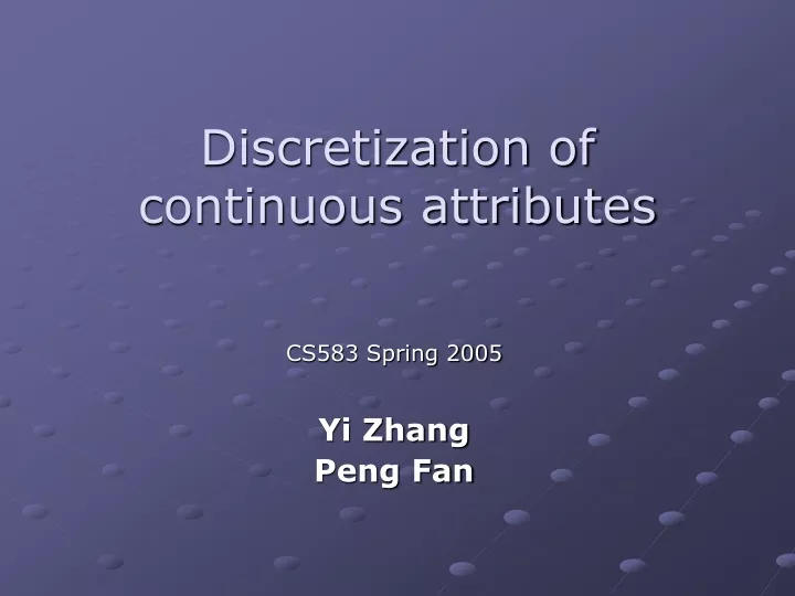 discretization of continuous attributes