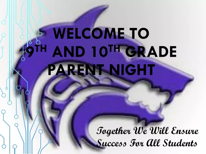 welcome to 9 th and 10 th grade parent night