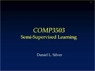 COMP3503  Semi-Supervised Learning