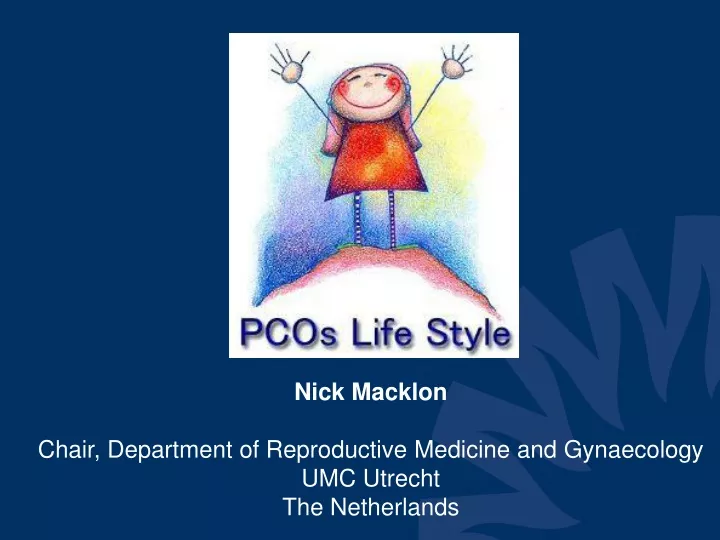 nick macklon chair department of reproductive
