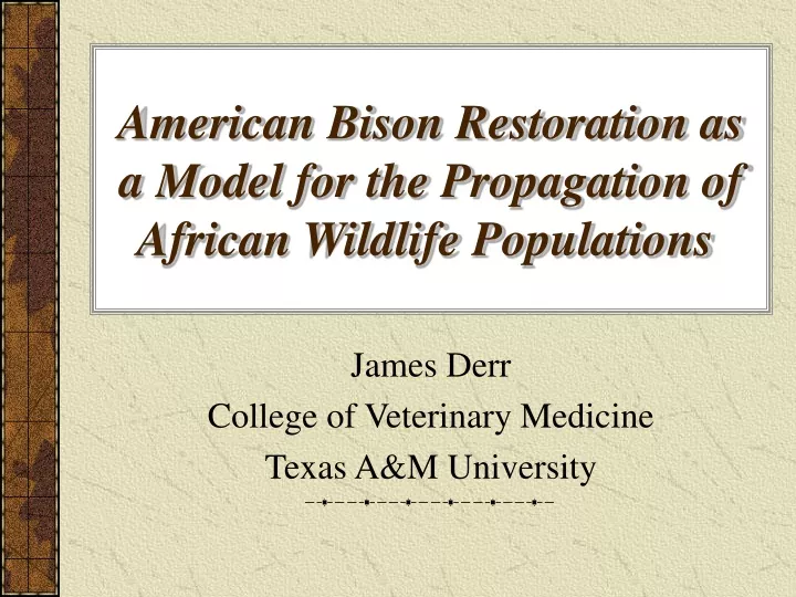 american bison restoration as a model for the propagation of african wildlife populations