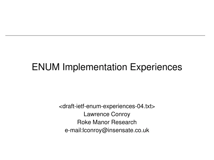 enum implementation experiences