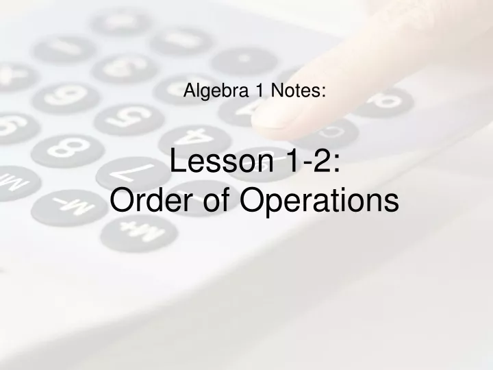 algebra 1 notes lesson 1 2 order of operations