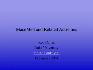 MaceMed and Related Activities
