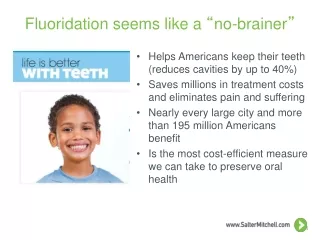 Fluoridation seems like a  “ no-brainer ”