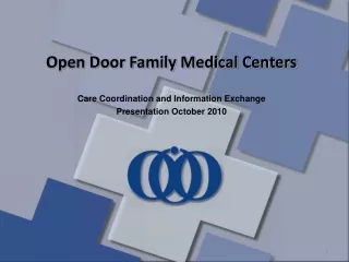 Open Door Family Medical Centers Care Coordination and Information Exchange