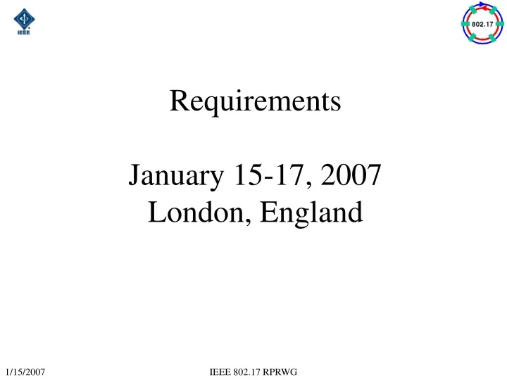 requirements january 15 17 2007 london england