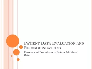 Patient Data Evaluation and Recommendations