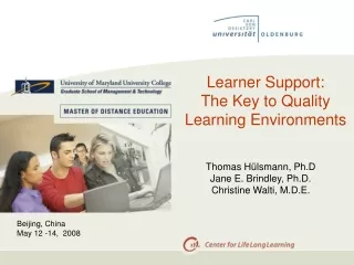 Learner Support:   The Key to Quality  Learning Environments