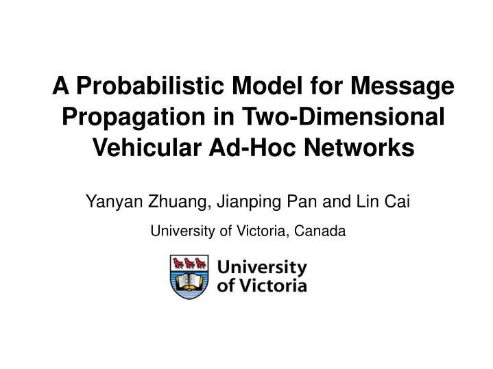 yanyan zhuang jianping pan and lin cai university of victoria canada