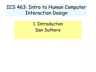 ICS 463: Intro to Human Computer Interaction Design