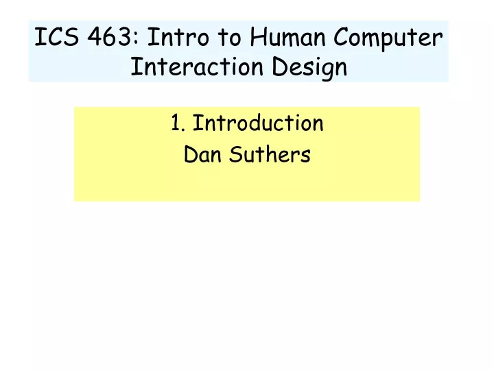 ics 463 intro to human computer interaction design