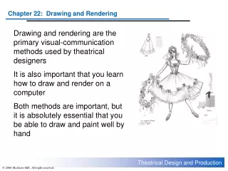 Drawing and rendering are the primary visual-communication methods used by theatrical designers